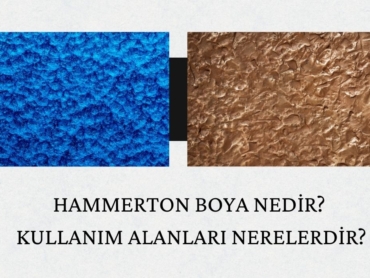 Hammerton Boya Nedir? Kullanım Alanları Nerelerdir?