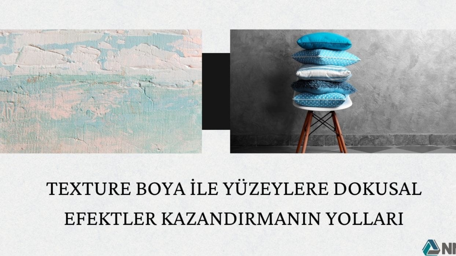 Texture Boya İle Yüzeylere Dokusal Efektler Kazandırmanın Yolları