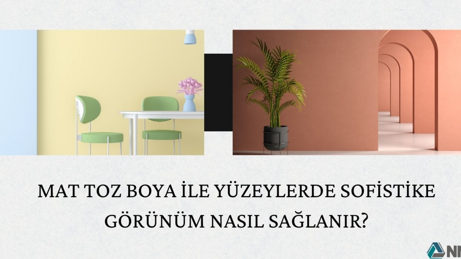 Mat Toz Boya ile Yüzeylerde Sofistike Görünüm Nasıl Sağlanır?