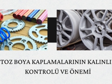 Toz Boya Kaplamalarının Kalınlık Kontrolü ve Önemi