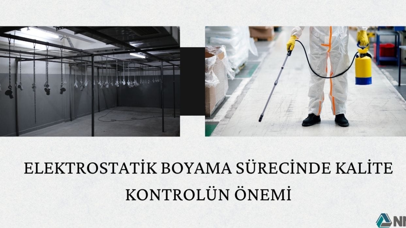 Elektrostatik Boyama Sürecinde Kalite Kontrolün Önemi