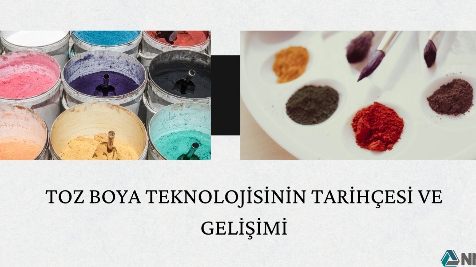 Toz Boya Teknolojisinin Tarihçesi ve Gelişimi