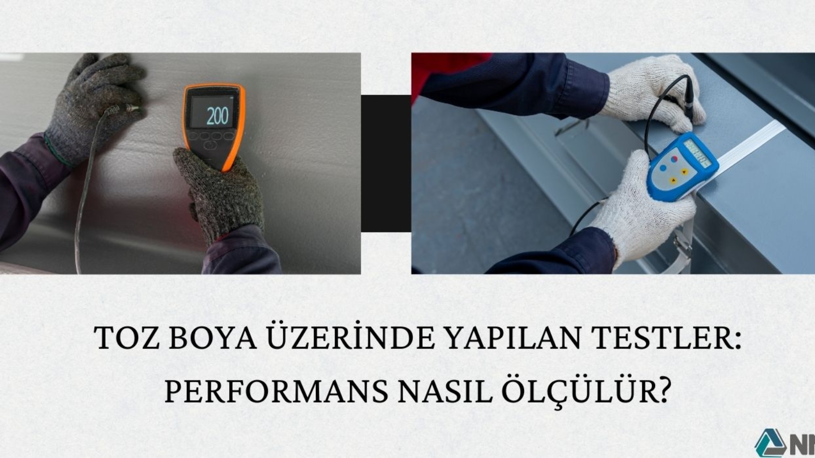 Toz Boya Üzerinde Yapılan Testler: Performans Nasıl Ölçülür?