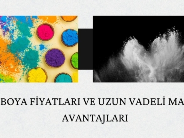 Toz Boya Fiyatları ve Uzun Vadeli Maliyet Avantajları